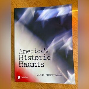 Signed America's Historic Haunts Book - paranoia and ghosts in each state.